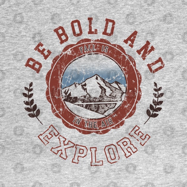 Be Bold and explore by LifeTime Design